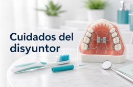 Cuidados durante el uso de un disyuntor dental: guía para pacientes